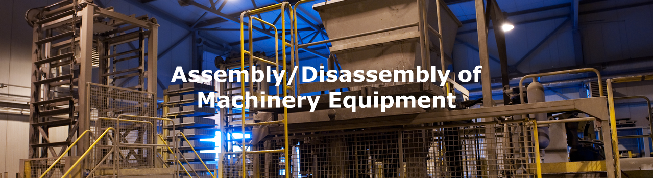Assembly/Disassembly of Machinery Equipment
